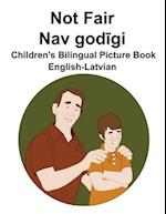 English-Latvian Not Fair / Nav godigi Children's Bilingual Picture Book 