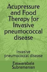 Acupressure and Food Therapy for Invasive pneumococcal disease: Invasive pneumococcal disease 