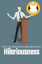 The Gentleman's Handbook to Hilariousness 