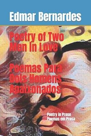 Poetry of Two Men in Love - Poemas Para Dois Homens Apaixonados