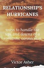 RELATIONSHIP'S HURRICANES : ways to handle the ups and downs of a romantic connections 