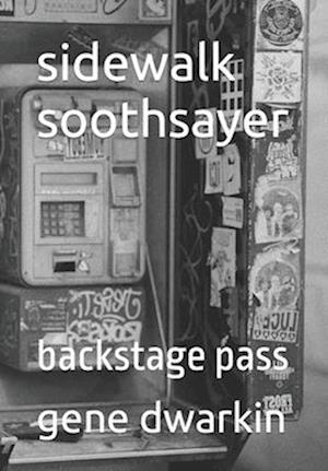 sidewalk soothsayer: backstage pass