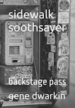 sidewalk soothsayer: backstage pass 