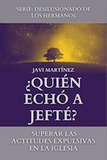 ¿Quién Echó A Jefté?