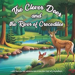 The Clever Deer and the River of Crocodiles: A Tale of Bravery and Teamwork