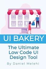 UI Bakery: The Ultimate Low Code UI Design Tool 