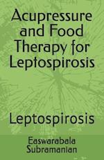 Acupressure and Food Therapy for Leptospirosis: Leptospirosis 