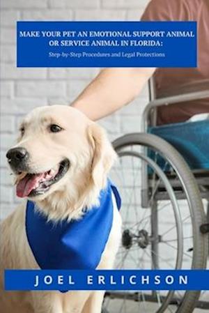 Make Your Pet an Emotional Support Animal or Service Animal in Florida