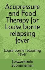 Acupressure and Food Therapy for Louse borne relapsing fever: Louse borne relapsing fever 