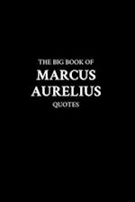 The Big Book of Marcus Aurelius Quotes 