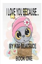 I Love You Because...: Book 1 