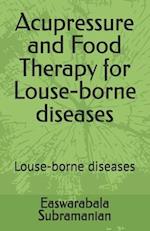 Acupressure and Food Therapy for Louse-borne diseases: Louse-borne diseases 