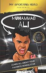 My Sporting Hero: Muhammad Ali: Learn all about your favorite boxing star 