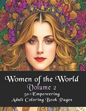 Women of the world Volume 2: 50+ Empowering Coloring Book Pages