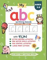 My abc writing book: Alphabet handwriting and tracing activity for kids 