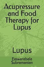 Acupressure and Food Therapy for Lupus: Lupus 