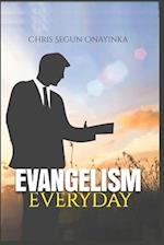 EVANGELISM EVERYDAY 