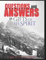 QUESTIONS AND ANSWERS ON THE GIFTS OF THE SPIRIT 