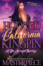 Hooked On A California Kingpin: A BBW Arranged Marriage 