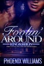 Foolin Around: King and Reign: Part 1 of Sex, Lies, And Friendship Series 
