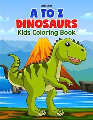 A to Z Dinosaurs: Kids Coloring Book
