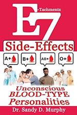 E-Tachments 7 Side-Effects: Unconscious BLOOD-TYPE Personalities 