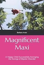 Magnificent Maxi: A Happy Child Successfully Swinging the Swings of Bipolar Disorder 