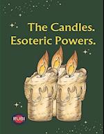 The Candles. Esoteric Powers. 