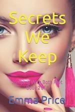 Secrets We Keep: Book 2 of 3 - Jumping With Both Feet 