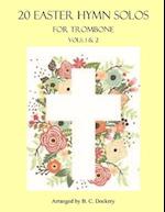 20 Easter Hymn Solos for Trombone: Vols. 1 & 2 