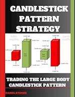 CANDLESTICK TRADING STRATEGY : Trading The Large Body Candlestick Pattern 