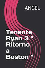 Tenente Ryan 3 Ritorno a Boston