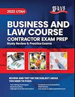 2023 Utah Business and Law Course Contractor Exam Prep: 2023 Study Review & Practice Exams 