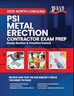 2023 North Carolina PSI Metal Erection Contractor Exam Prep: 2023 Study Review & Practice Exams 