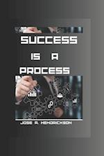 Success is a Process: A guide to successful leaving 