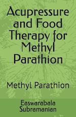 Acupressure and Food Therapy for Methyl Parathion: Methyl Parathion 