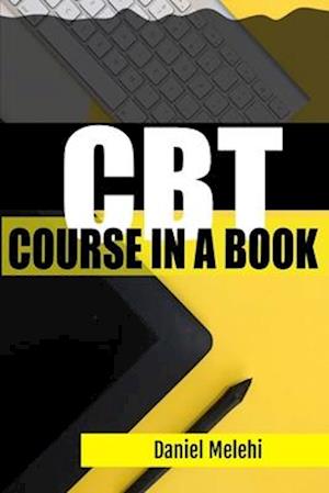 CBT Course in a book: Cognitive Behavioral Therapy