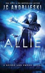 Allie: A Bridge and Sword Novel 