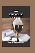 The Catholic priest: Knowing more about the priest 