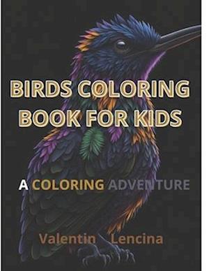 Birds coloring book for kids age 5-12; birds of the world: A coloring adventure