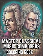 Master Classical Music Composers Coloring Book