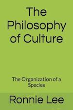 The Philosophy of Culture: The Organization of a Species 
