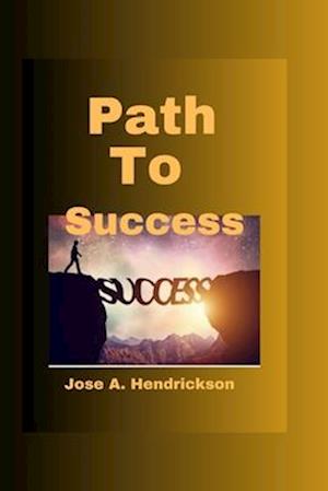 Path to Success: Working towards my goals