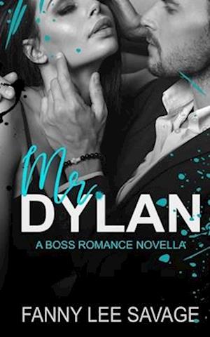 Mr. Dylan: A Boss Romance Novella