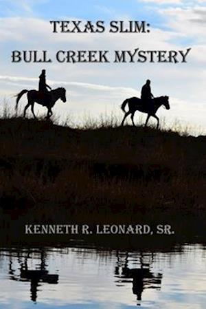 Texas Slim: Bull Creek Mystery