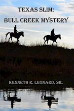 Texas Slim: Bull Creek Mystery 