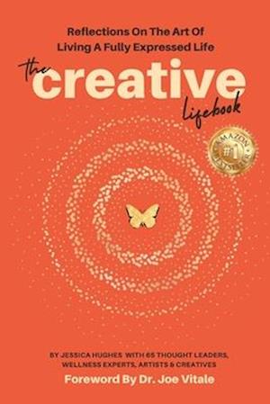 The Creative Lifebook: Reflections On The Art Of Living A Fully Expressed Life