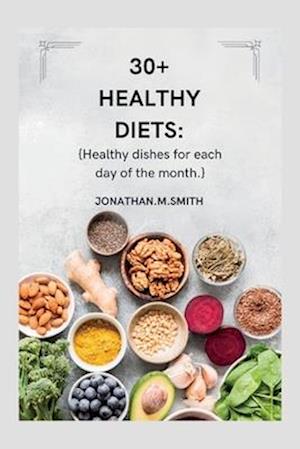 30+ HEALTHY DIETS: HEALTHY DISHES FOR EACH DAY OF THE MONTH