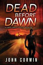 Dead Before Dawn: A Thriller 