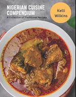 Nigerian Cuisine Compendium: A Collection of Traditional Recipes 